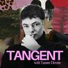 undefined TANGENT with Tanner Devore