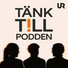 undefined Tänk till - podden