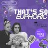 undefined That's So Euphoric
