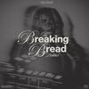 undefined The Breaking Bread Podcast