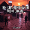 undefined The Changing Earth Audiodrama