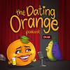 undefined The Dating Orange Podcast