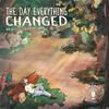 undefined The Day Everything Changed