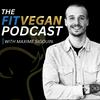 undefined The Fit Vegan Podcast with Maxime Sigouin