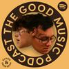 undefined The Good Music Podcast