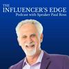 undefined The Influencer's Edge Podcast with Speaker Paul Ross