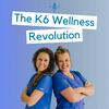 undefined The K6 Wellness Revolution