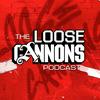 undefined The Loose Cannons Podcast