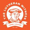undefined The Lutheran Witness Podcast