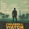 undefined Children of the Watch: An Andor After Show
