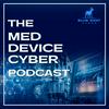 undefined The Med Device Cyber Podcast