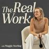 undefined The Real Work with Maggie Sterling