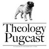 undefined The Theology Pugcast