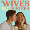 undefined Wives Not Sisters