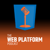 undefined The Web Platform Podcast