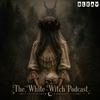undefined The White Witch Podcast