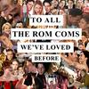 undefined To All The Rom Coms We've Loved Before