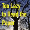 undefined Too Lazy to Read the Paper