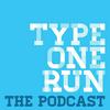 undefined Type One Run Podcast