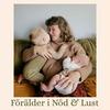 undefined Förälder i Nöd & Lust