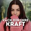 undefined Väck din inre kraft