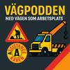 undefined Vägpodden - med vägen som arbetsplats