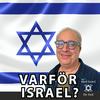 undefined Varför Israel?
