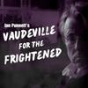 undefined Vaudeville For The Frightened