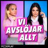 undefined VI AVSLÖJAR ALLT