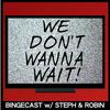 undefined We Don't Wanna Wait!