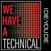 undefined We Have a Technical