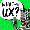 undefined What the UX?