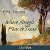 undefined Where Angels Fear to Tread by E. M. Forster (1879 - 1970)