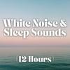 undefined White Noise and Sleep Sounds (12 Hours)