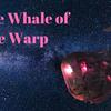 undefined White Whale of the Warp