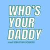 undefined Who's Your Daddy