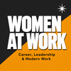 undefined Women at Work: Career, Leadership & Modern Work