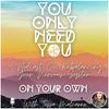 undefined You Only Need You