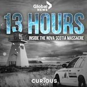 Podcast 13 Hours Inside the Nova Scotia Massacre