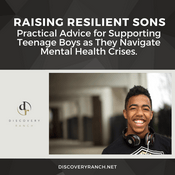 Podcast Raising Resilient Sons: Practical Advice for Supporting Teenage Boys as They Navigate Mental Health Crises