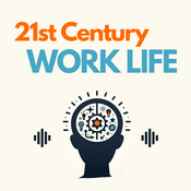 Podcast 21st Century Work Life