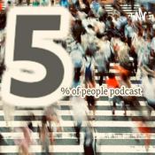 Podcast 5% Of People Podcast