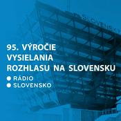 Podcast 95. výročie vysielania rozhlasu na Slovensku