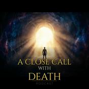 Podcast A Close Call with Death
