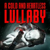 Podcast A Cold and Heartless Lullaby -Full Cast Dramatized Sci-Fi Audiobook-