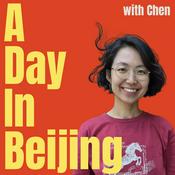 Podcast A Day In Beijing with Chen