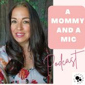 Podcast A Mommy And A Mic
