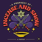 Podcast A Prophecy Of Incense And Snow