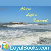 Podcast Above Life's Turmoil by James Allen