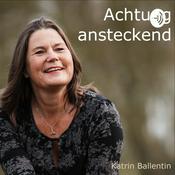 Podcast Achtung ansteckend- Dein Podcast für natürliche Gesundheit